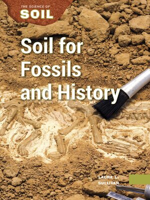cover image of Soil for Fossils and History